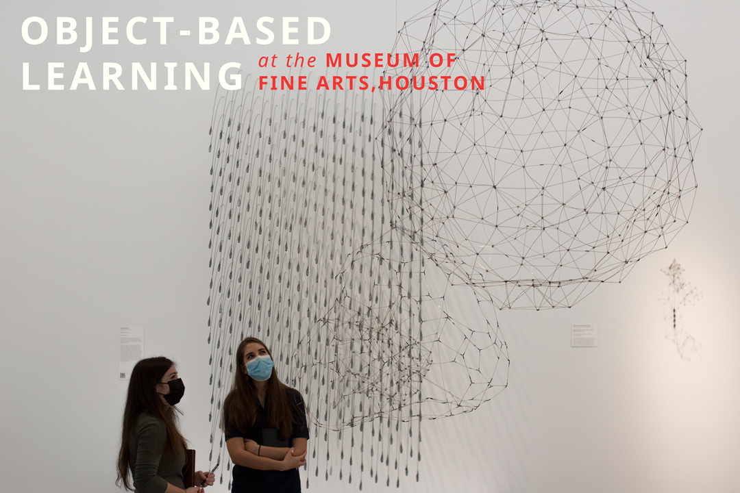 <p><strong>Object-Based Learning at the Museum of Fine Arts, Houston</strong></p>
